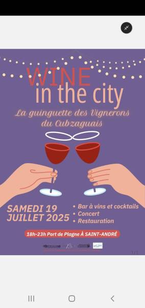 La Guinguette des Vignerons du Cubzaguais - WINE IN THE CITY Saint André de Cubzac (33)